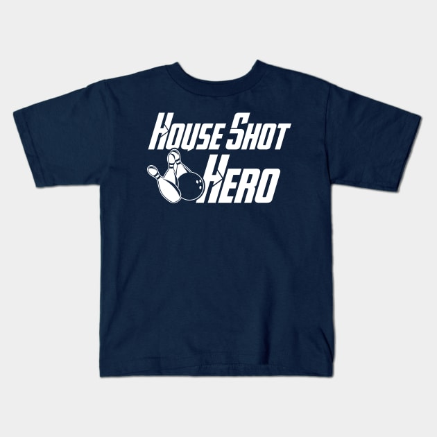 House Shot Hero Kids T-Shirt by AnnoyingBowlerTees